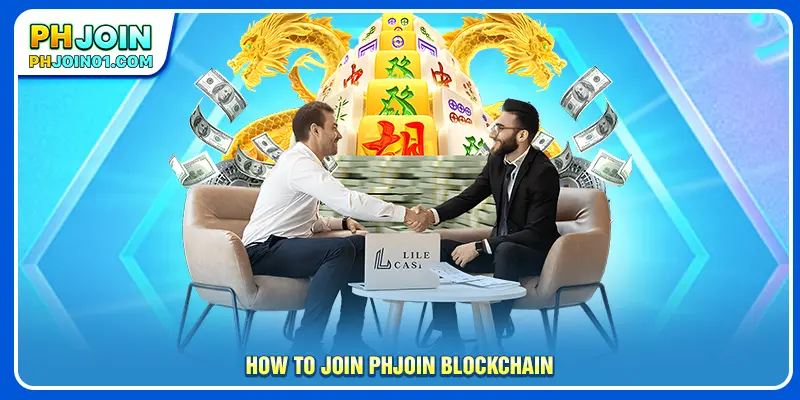 How to join PHJOIN Blockchain