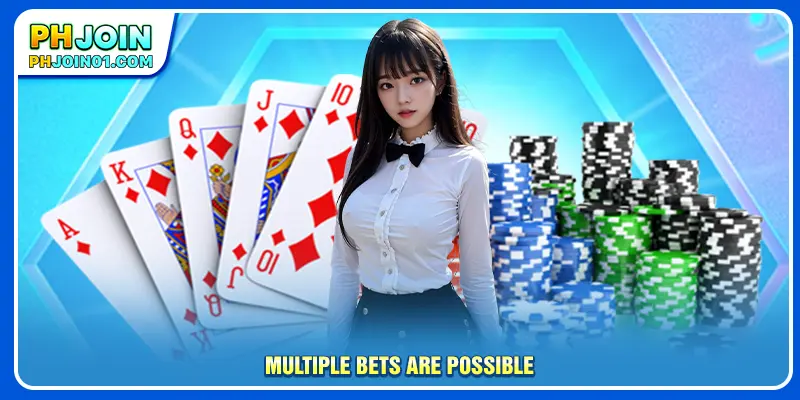 Multiple bets are possible