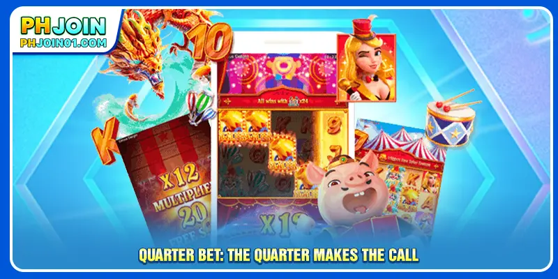 Quarter Bet: The Quarter Makes the Call