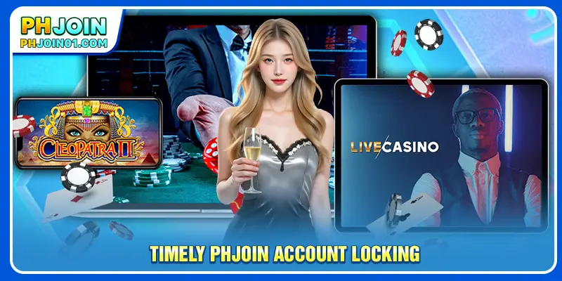 Timely PHJOIN account locking